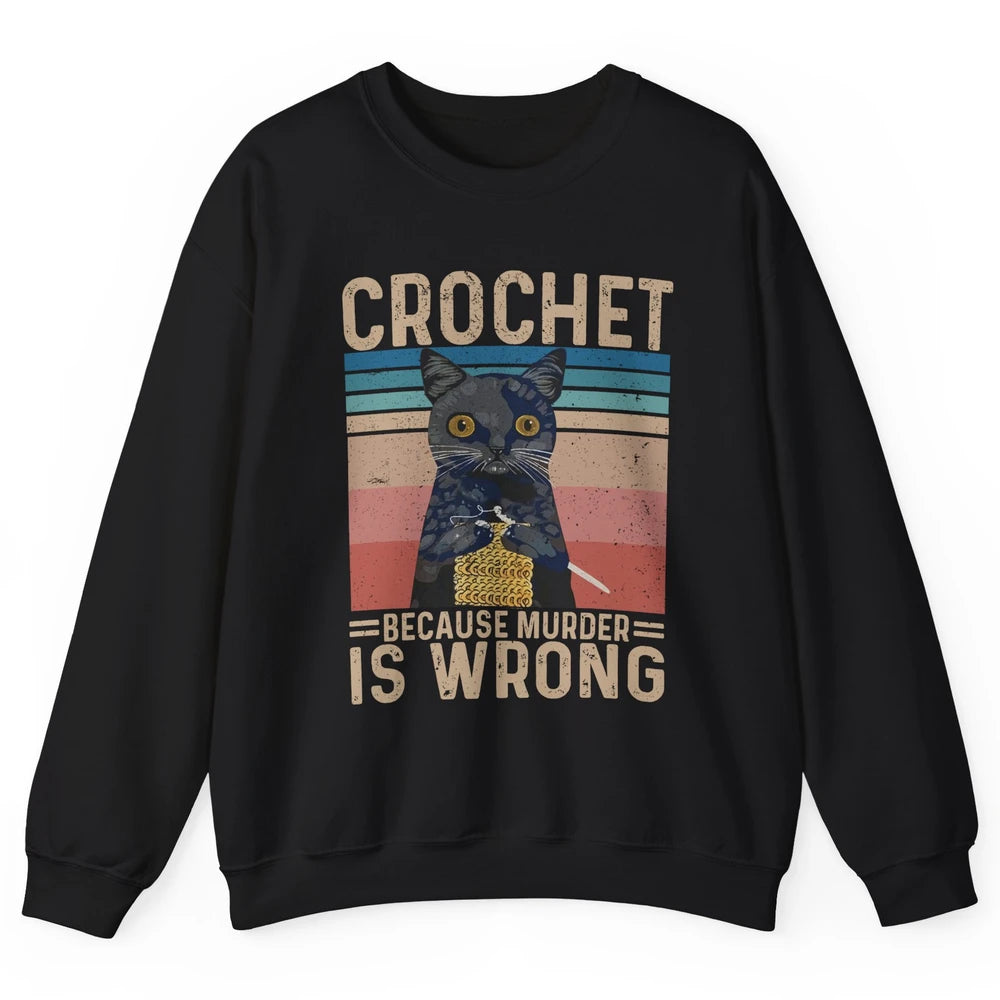 Vintage Black Cat Crochet Because Murder is Wrong Yarning Unisex Crewneck Sweatshirt