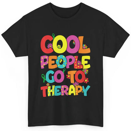 Cool People Go To Therapy Cool Mental Health Matters Groovy Classic Unisex T-Shirt