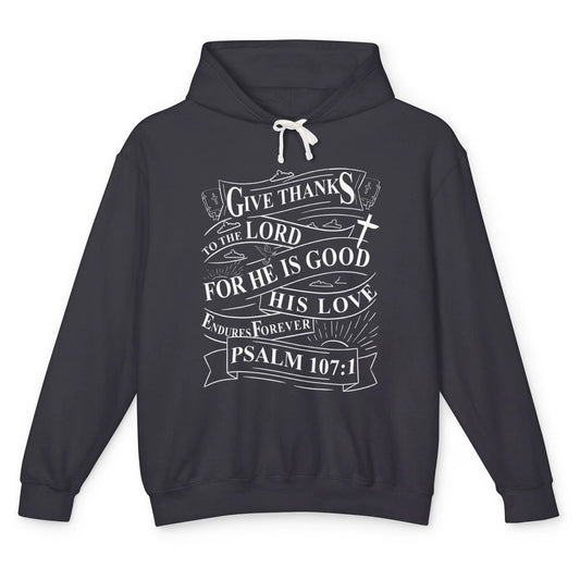 Give Thanks To Lord Bible Verse Jesus Christian Cross God Unisex Lightweight Hoodie