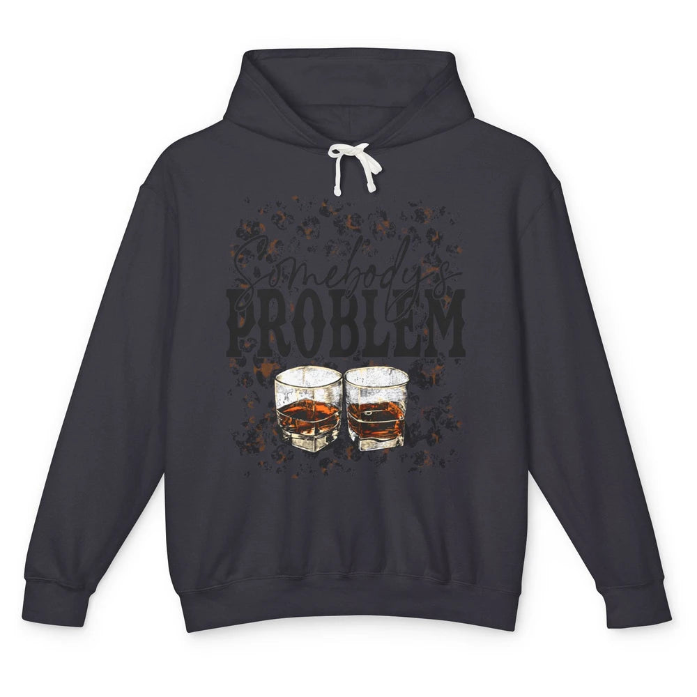 Leopard Whiskey Somebody's Problem Western Country Cowboy Unisex Lightweight Hoodie