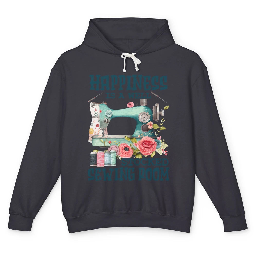 Floral Sewing Machine Happiness Is Well Stocked Sewing Room Unisex Lightweight Hoodie