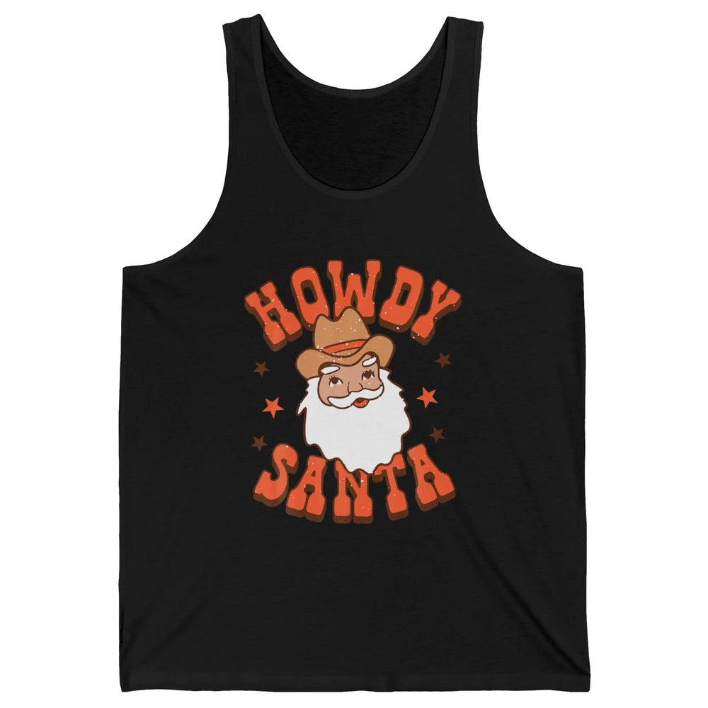 Howdy Santa Claus Western Cowboy Merry Christmas Retro Xmas Unisex Jersey Tank