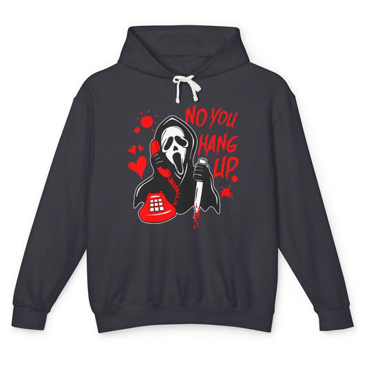 Funny No You Hang Up Calling Ghost Scary Spooky Halloween Unisex Lightweight Hoodie