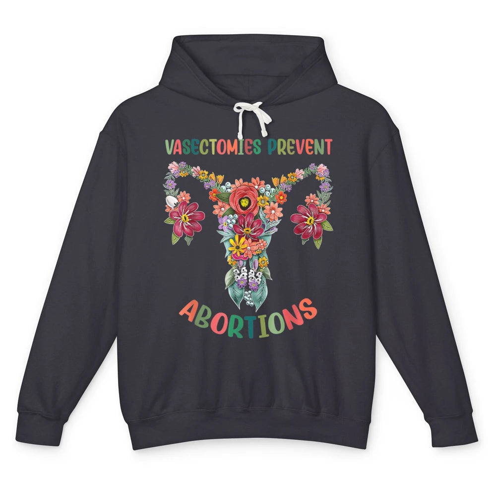 Vasectomies Prevent Abortions Pro Feminist Floral Uterine Unisex Lightweight Hoodie