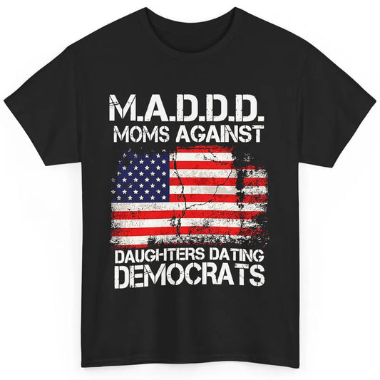 US Flag M.A.D.D.D Moms Against Daughters Dating Democrats Classic Unisex T-Shirt