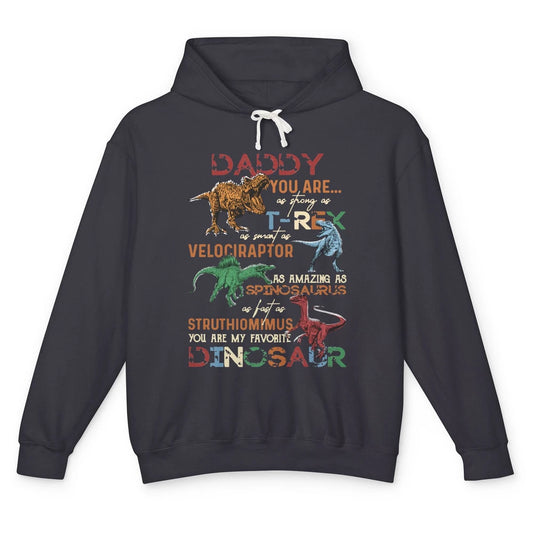 Dinosaur Daddy You Are As Strong As T-Rex Daddysaurus Gift Unisex Lightweight Hoodie