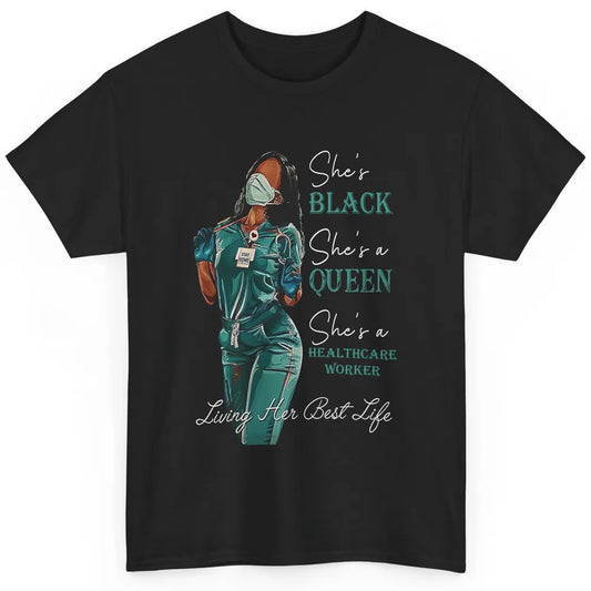 Black Healthcare Worker Proud Nurse Black Queen Pride Gift Classic Unisex T-Shirt