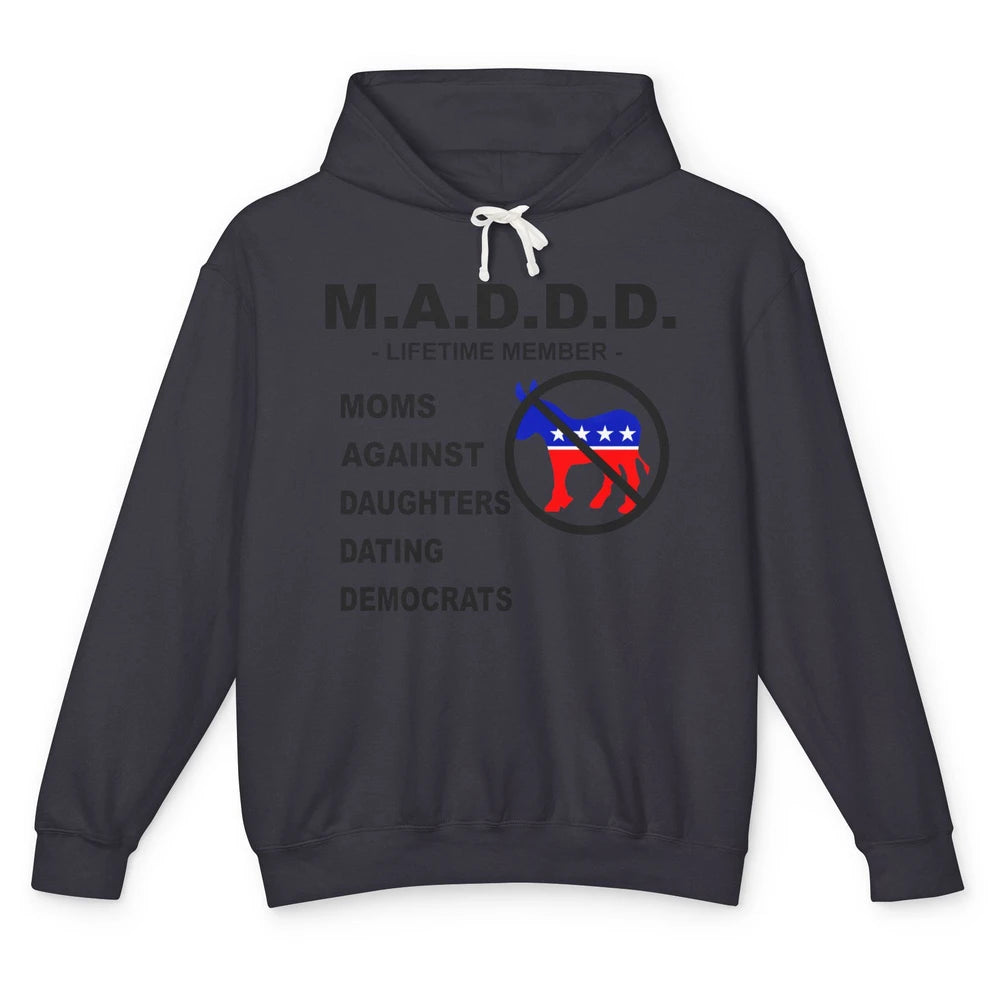 Funny M.A.D.D.D Moms Against Daughters Dating Democrats Unisex Lightweight Hoodie