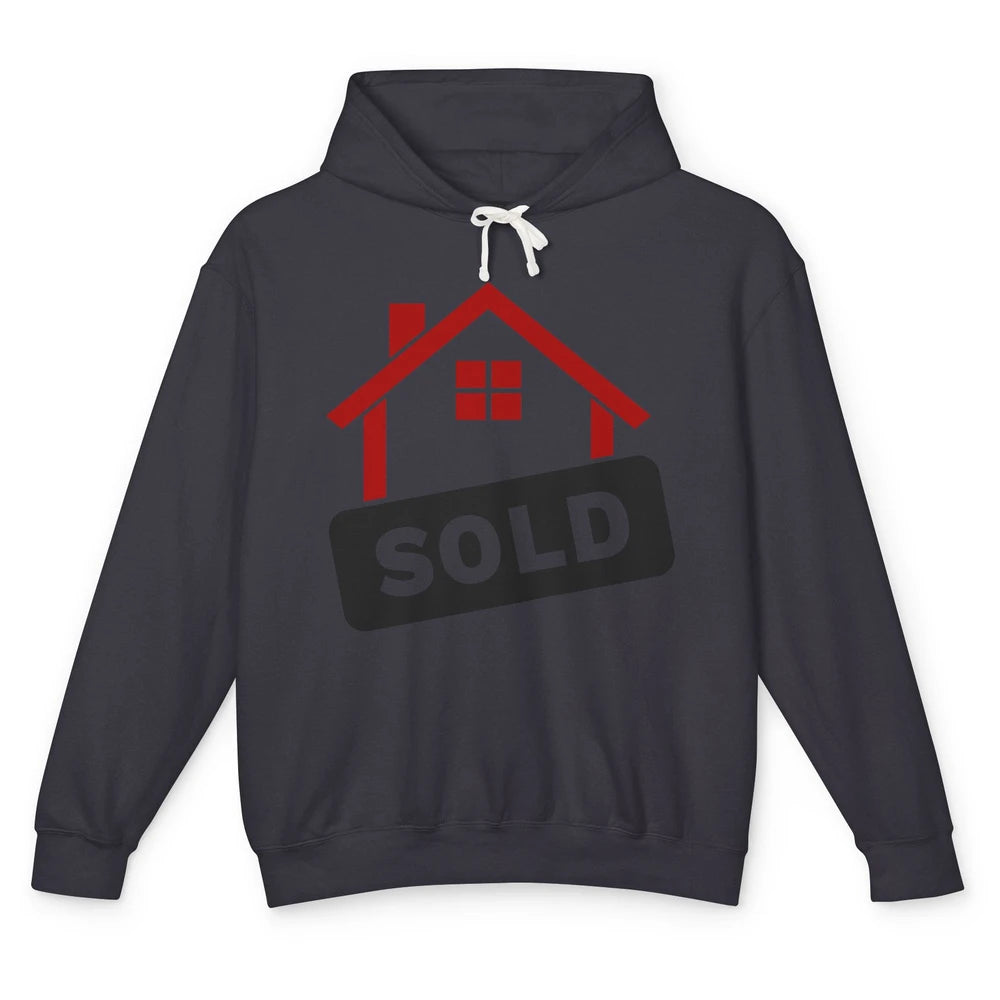 Sold House Hunting Realtor Real Estate Life House Investment Unisex Lightweight Hoodie