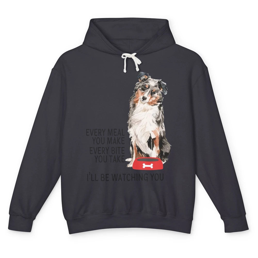 Funny Aussie Mom Every Meal You Make Australian Shepherd Mom Unisex Lightweight Hoodie