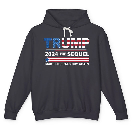 Funny Trump 2024 The Sequel Make Liberals Cry Again US Flag Unisex Lightweight Hoodie