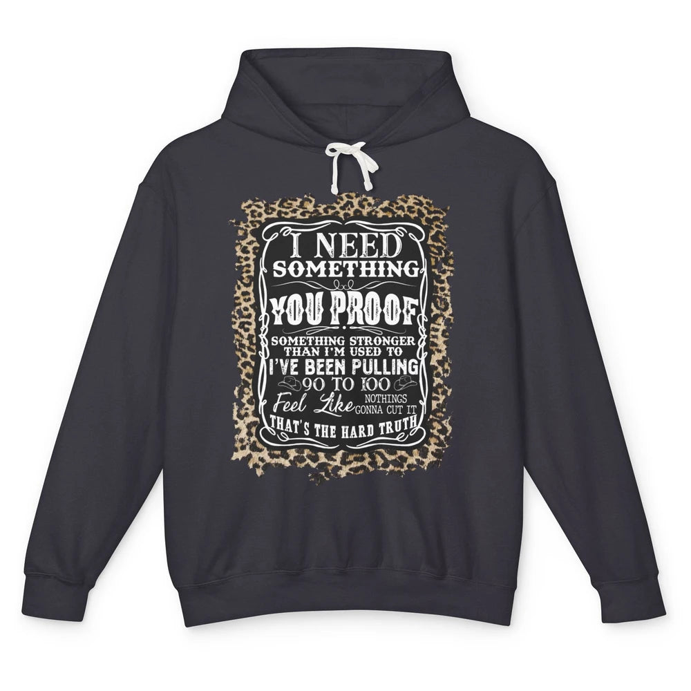 Leopard Cowboy I Need Something You Proof Western Cowgirls Unisex Lightweight Hoodie