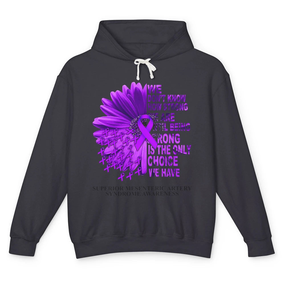 Superior Mesenteric Artery Syndrome We Don't Know How Strong Unisex Lightweight Hoodie