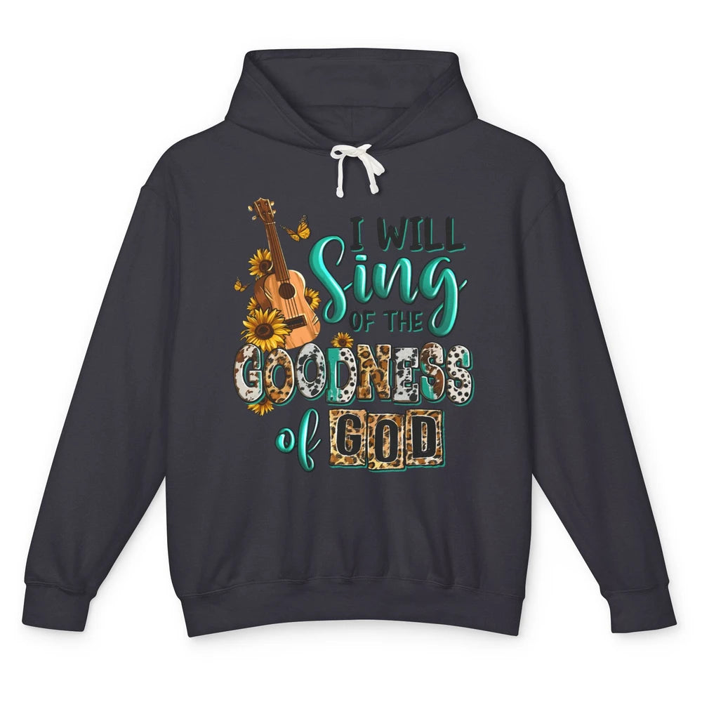 Leopard Sunflower Christian I Will Sing Of Goodness Of God Unisex Lightweight Hoodie