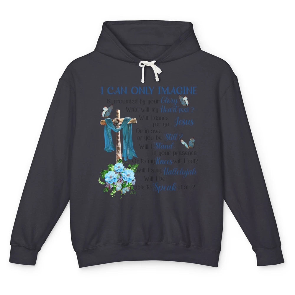 Jesus Cross Butterfly I Can Imagine Christian Religious Unisex Lightweight Hoodie