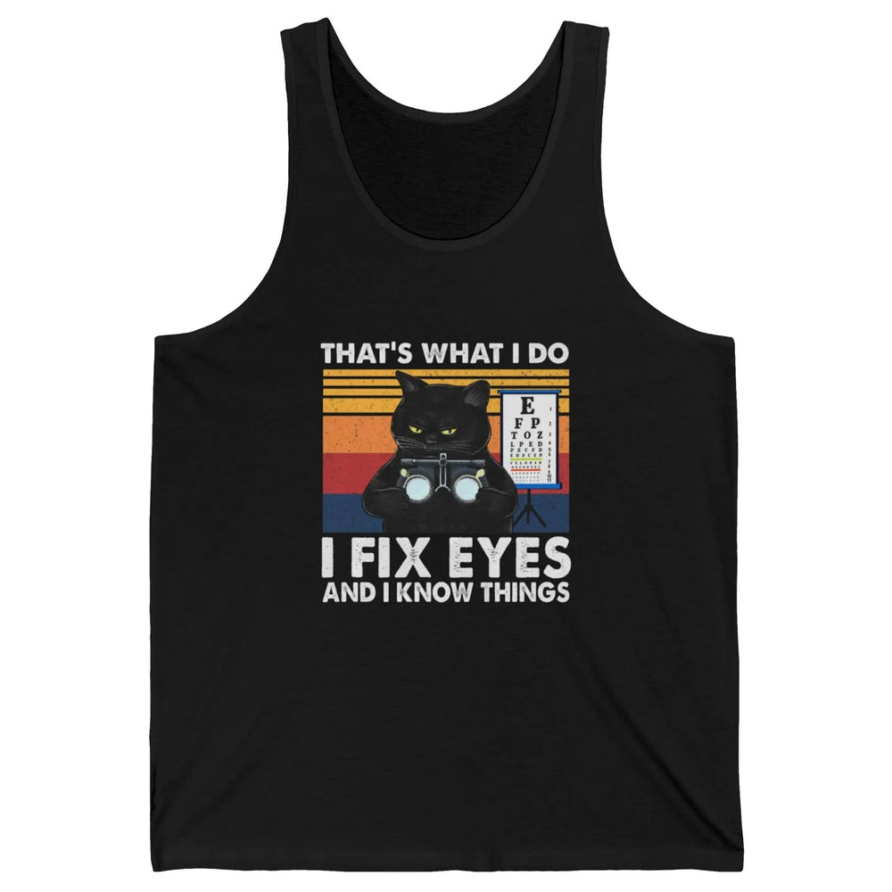 Black Cat Optician That What I Do Fix Eye Optometrist Life Unisex Jersey Tank