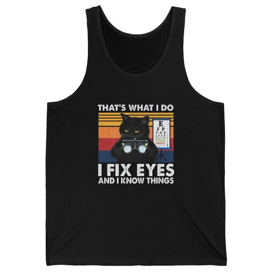 Black Cat Optician That What I Do Fix Eye Optometrist Life Unisex Jersey Tank