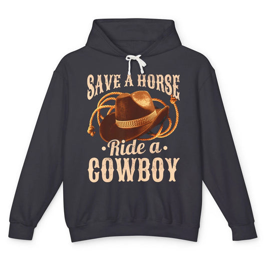 Save A Horse Ride A Cowboy Rodeo Vintage Cowgirl Hat Western Country Yeehaw Howdy Unisex Lightweight Hoodie