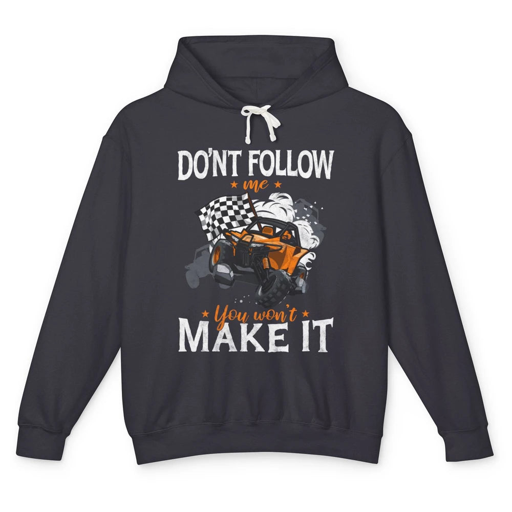 Retro Dont Follow Me Mud Ride Dirty UTV SXS Rider Offroad Unisex Lightweight Hoodie