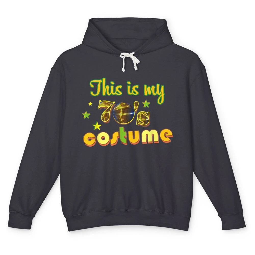 Retro 70s This My 70s Costume Disco Birthday Party Halloween Unisex Lightweight Hoodie