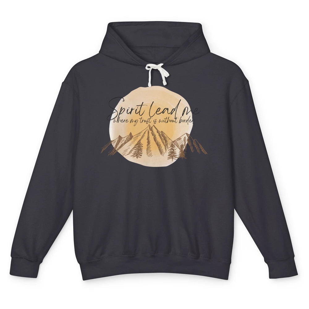 Christian Faith Spirit Lead Me Where My Trust Is Religious Unisex Lightweight Hoodie