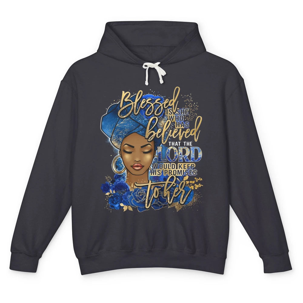 Black Woman Blessed Is She Who Believed God Christian Unisex Lightweight Hoodie