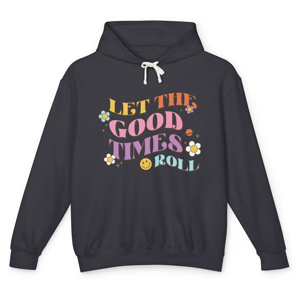 Groovy Let The Good Times Roll Smiling Face Daisy Positive Unisex Lightweight Hoodie