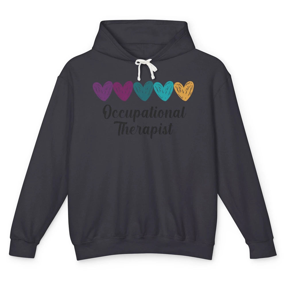 Occupational Therapist Heart Educator OT Appreciation Unisex Lightweight Hoodie