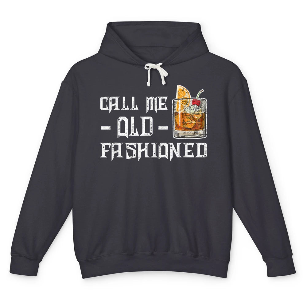 Call Me Old Fashioned Whiskey Retro Wine Shot Drink Alcohol Unisex Lightweight Hoodie