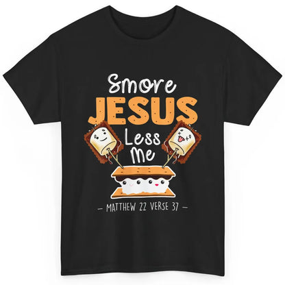 Smore Jesus Less Me Christian Pun Camping Camper Religion Classic Unisex T-Shirt