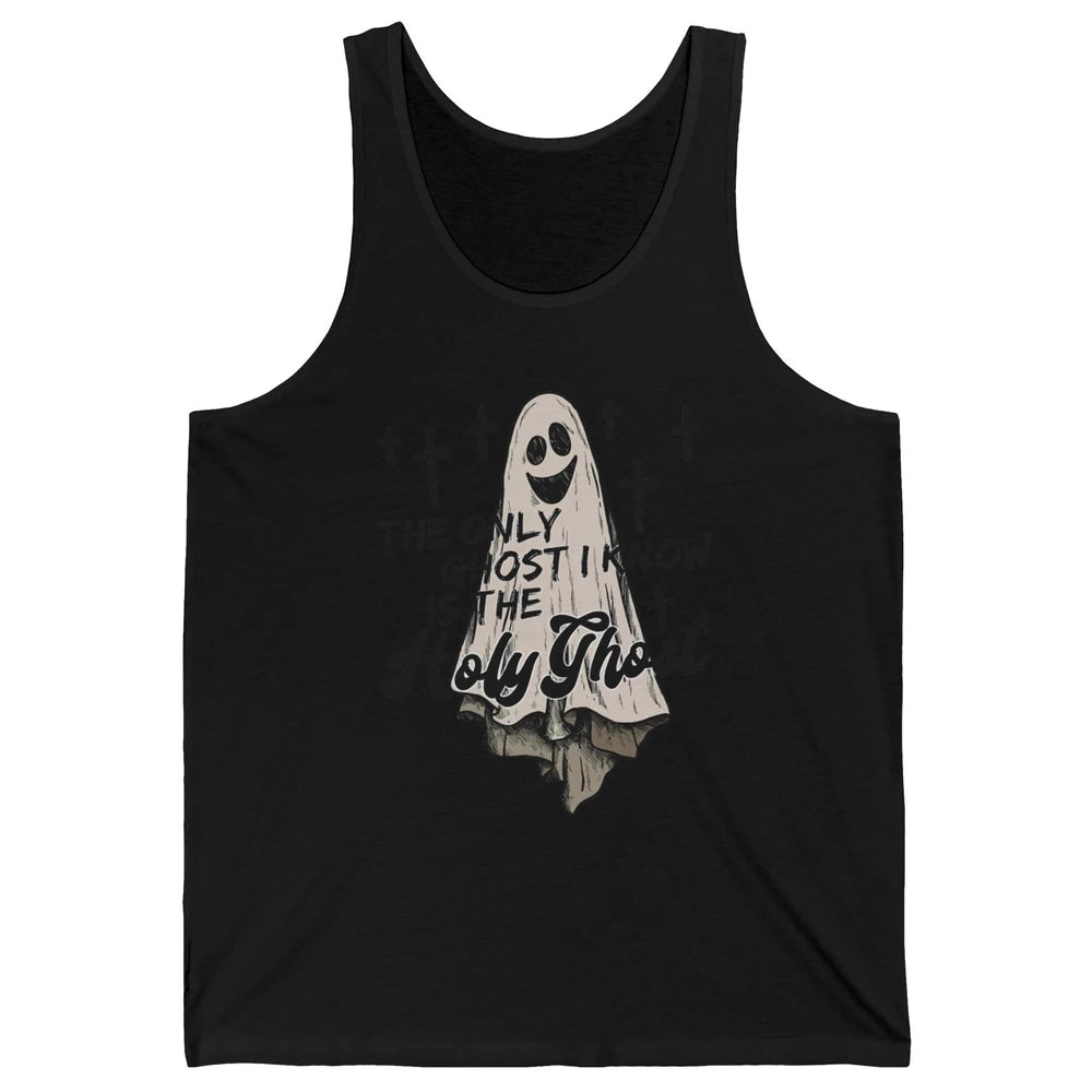 The Only Ghost I Know Is The Holy Ghost Christian Halloween Unisex Jersey Tank