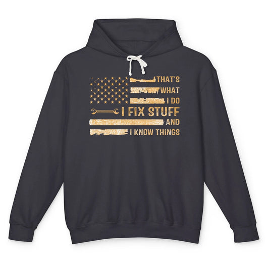 Mechanic That Why I Fix Stuff And I Know Things US Flag Dad Unisex Lightweight Hoodie