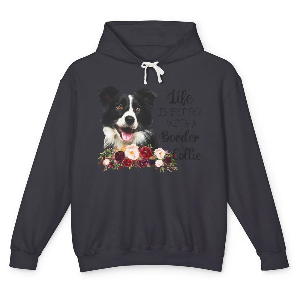 Floral Life Is Better With Border Collie Dog Mom Mothers Day Unisex Lightweight Hoodie