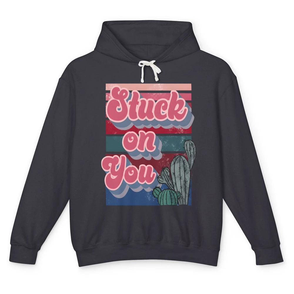 Stuck On You Cactus Plant Vintage Cowboy Valentine Day Retro Unisex Lightweight Hoodie