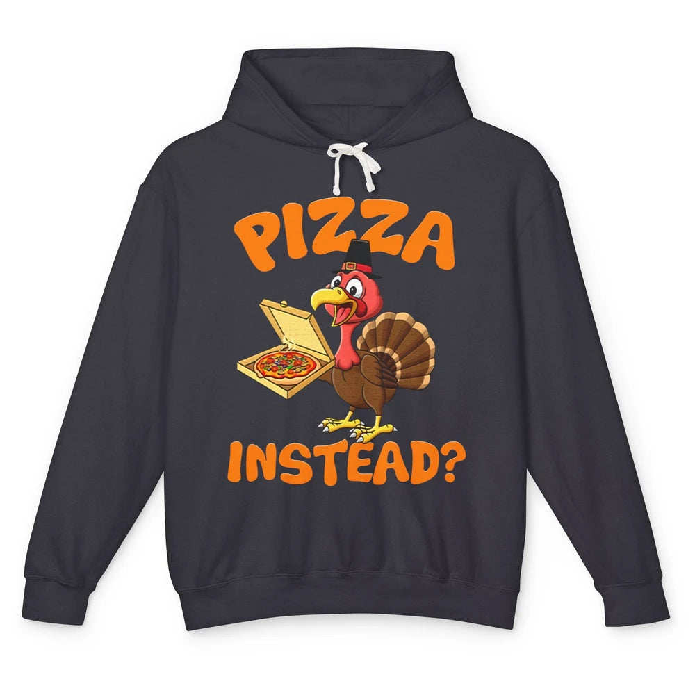 Funny Thanksgiving Gift Turkey Let's Have Pizza Instead Unisex Lightweight Hoodie