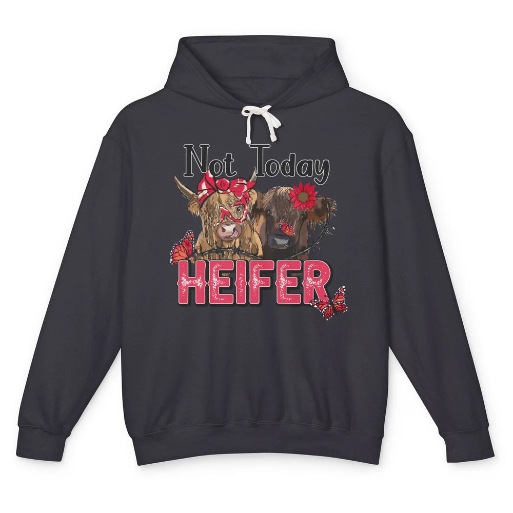 Funny Highland Cow Not Today Heifer Western Farm Animals Unisex Lightweight Hoodie