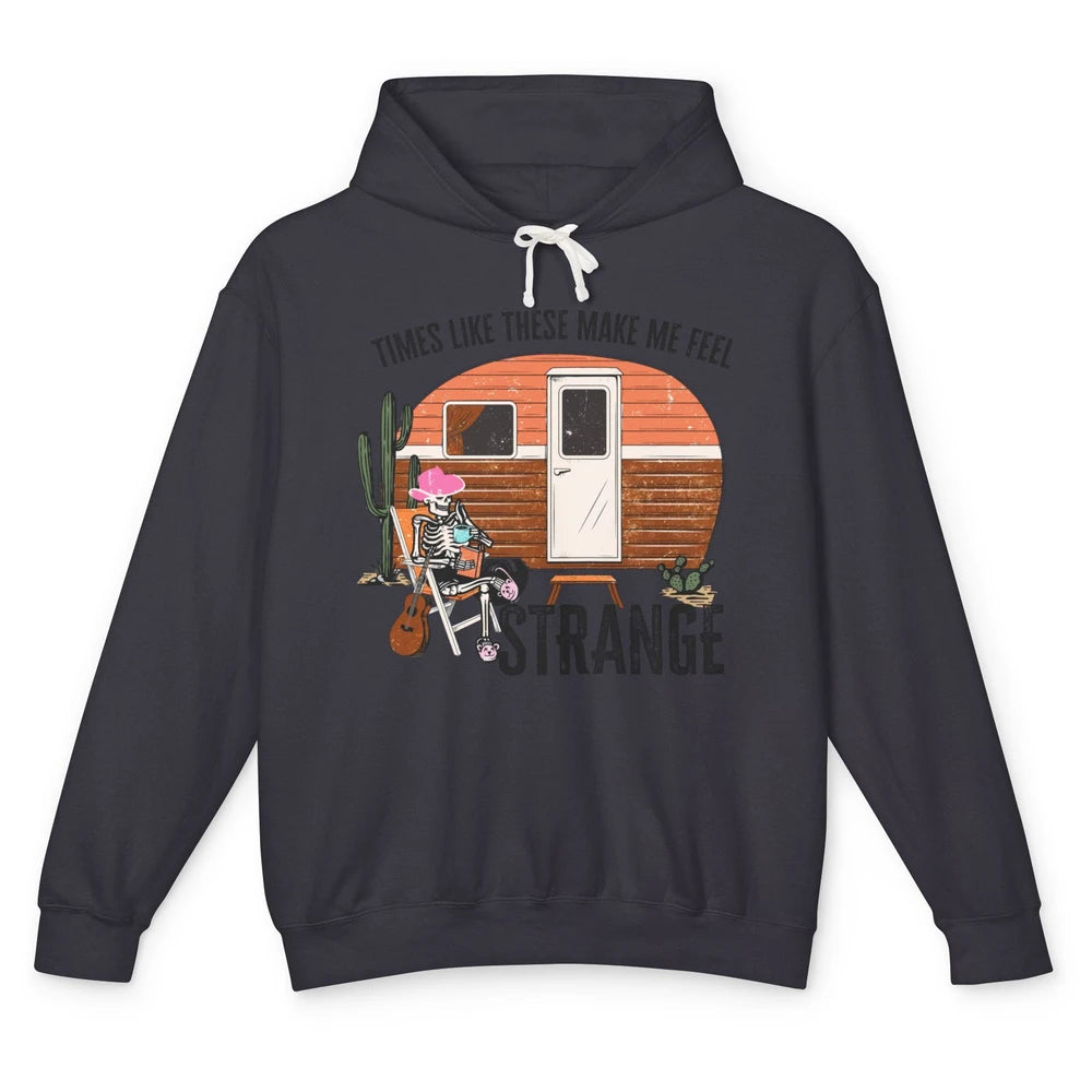 Times Like These Make Me Feel Strange Retro Country Camping Unisex Lightweight Hoodie