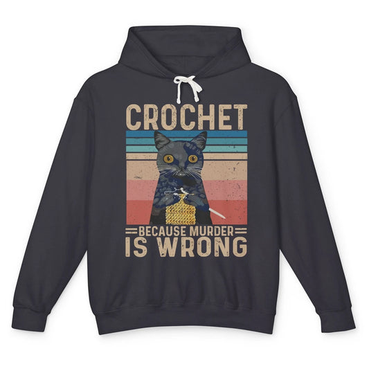 Vintage Black Cat Crochet Because Murder is Wrong Yarning Unisex Lightweight Hoodie