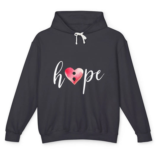 Semicolon Hope Mental Heart Support Suicide Prevention Month Unisex Lightweight Hoodie