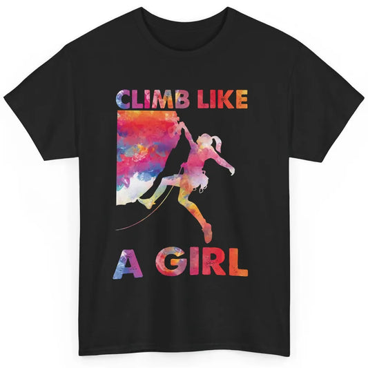 Rock Climbing Climb Like A Girl Watercolor Rock Climbers Classic Unisex T-Shirt