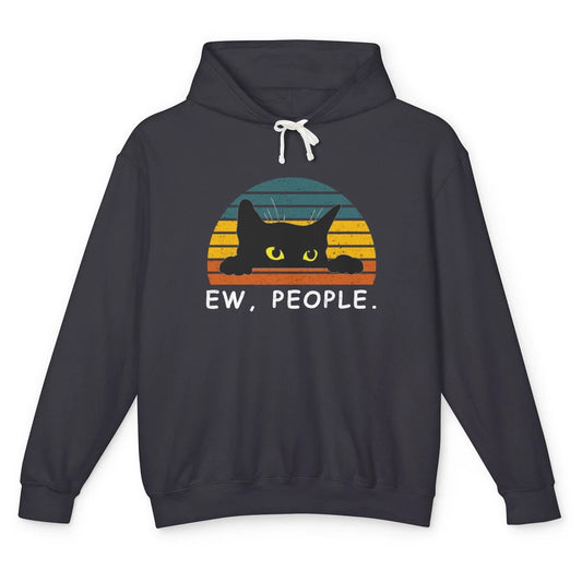 Funny Black Cat Ew People Sarcastic Peeking Hiding Kitten Unisex Lightweight Hoodie