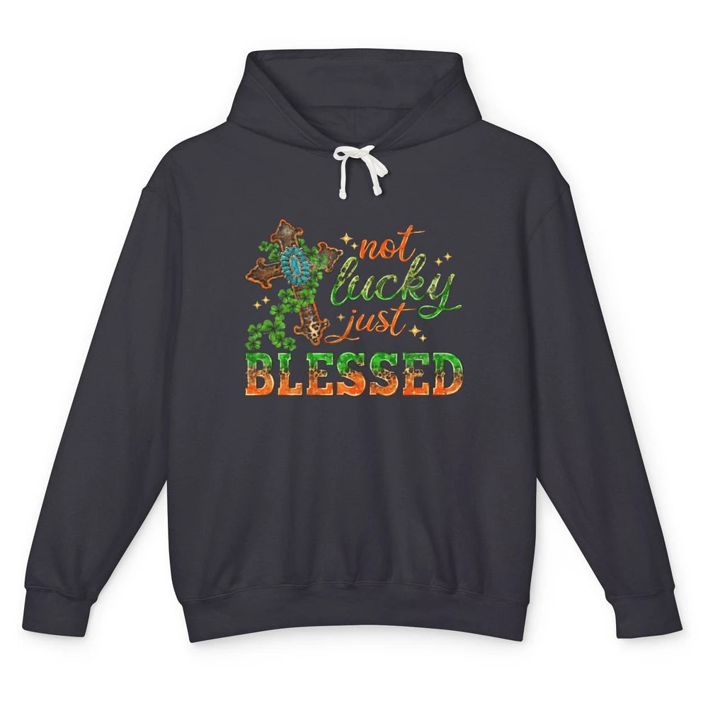 St Patricks Day Christian Not Lucky Just Blessed Jesus Cross Unisex Lightweight Hoodie