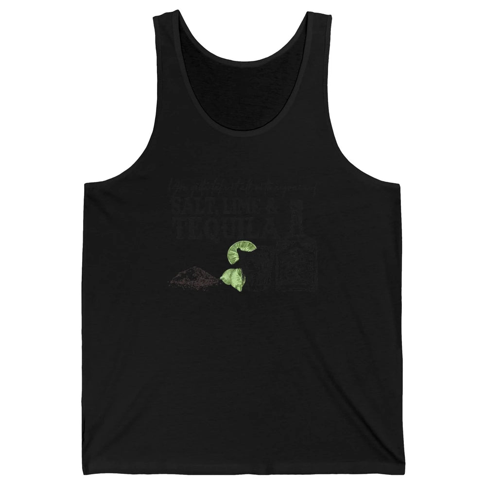 You Gotta Take It All With a Grain Of Salt Lime And Tequila Unisex Jersey Tank