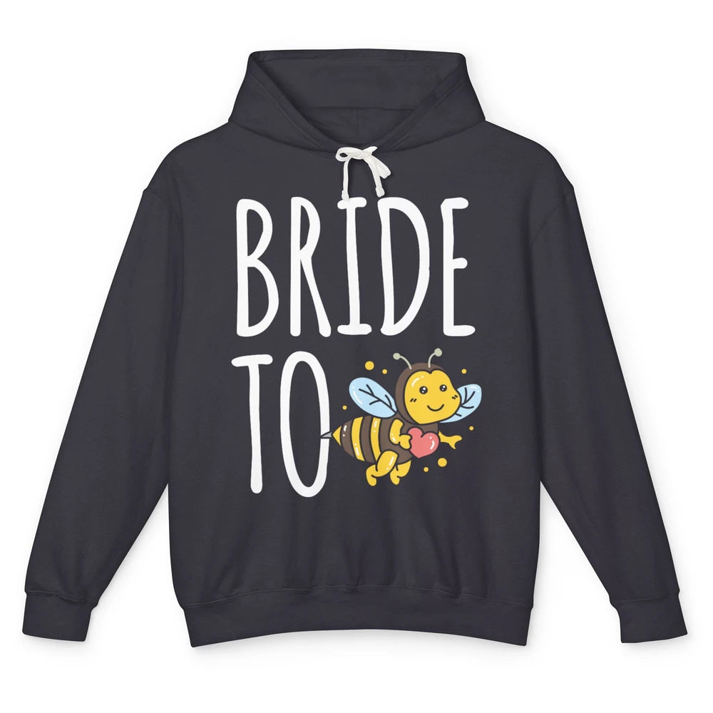 Bride To Bee Funny Engagement Future Wife Bachelor Party Mrs Unisex Lightweight Hoodie