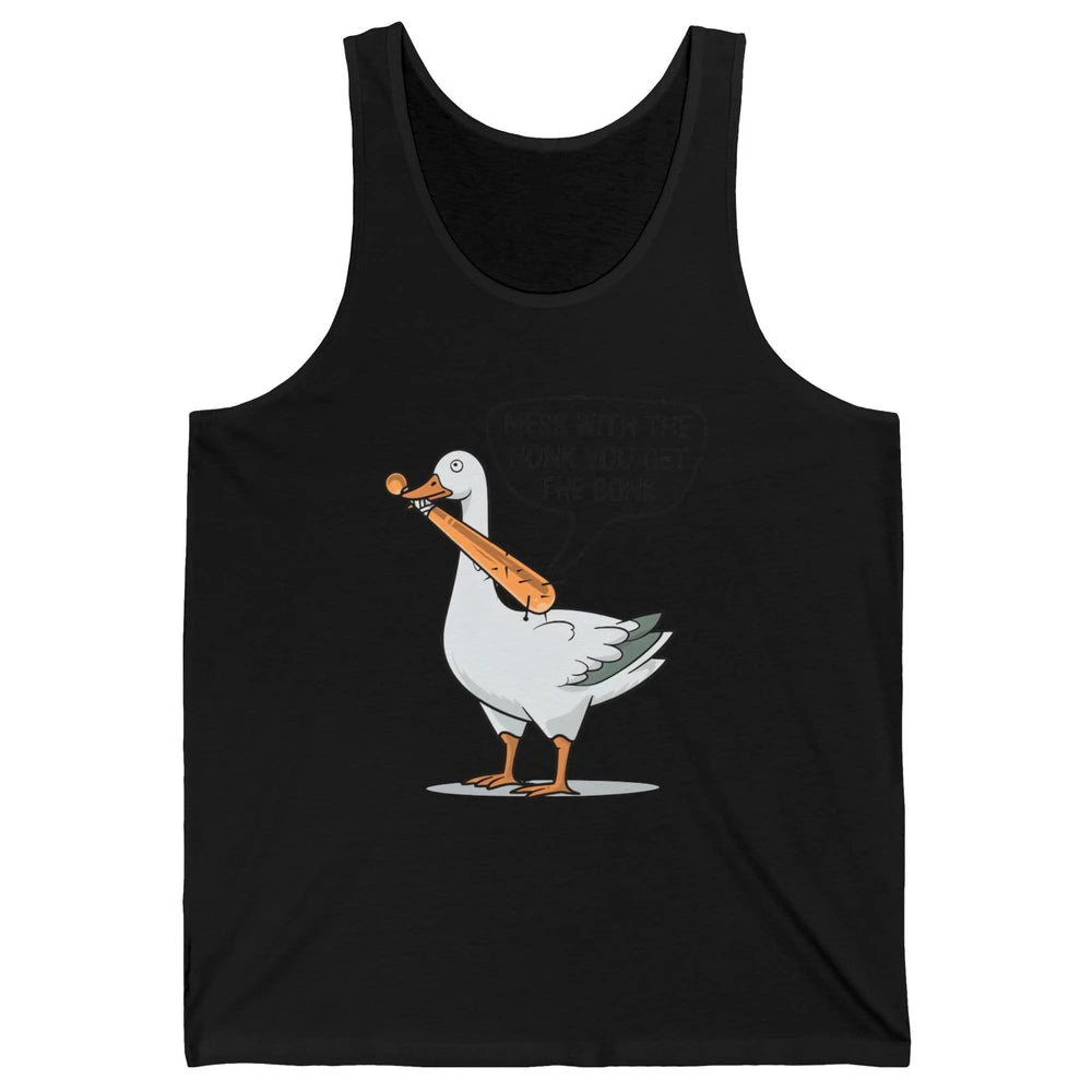 Sarcastic Goose Meme Mess With the Honk You Get the Bonk Unisex Jersey Tank