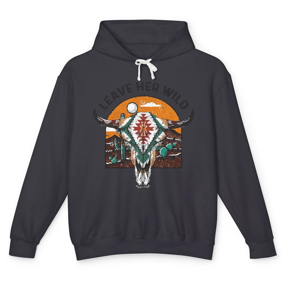 Retro Desert Boho Bull Skull Leave Her Wild Western Country Unisex Lightweight Hoodie