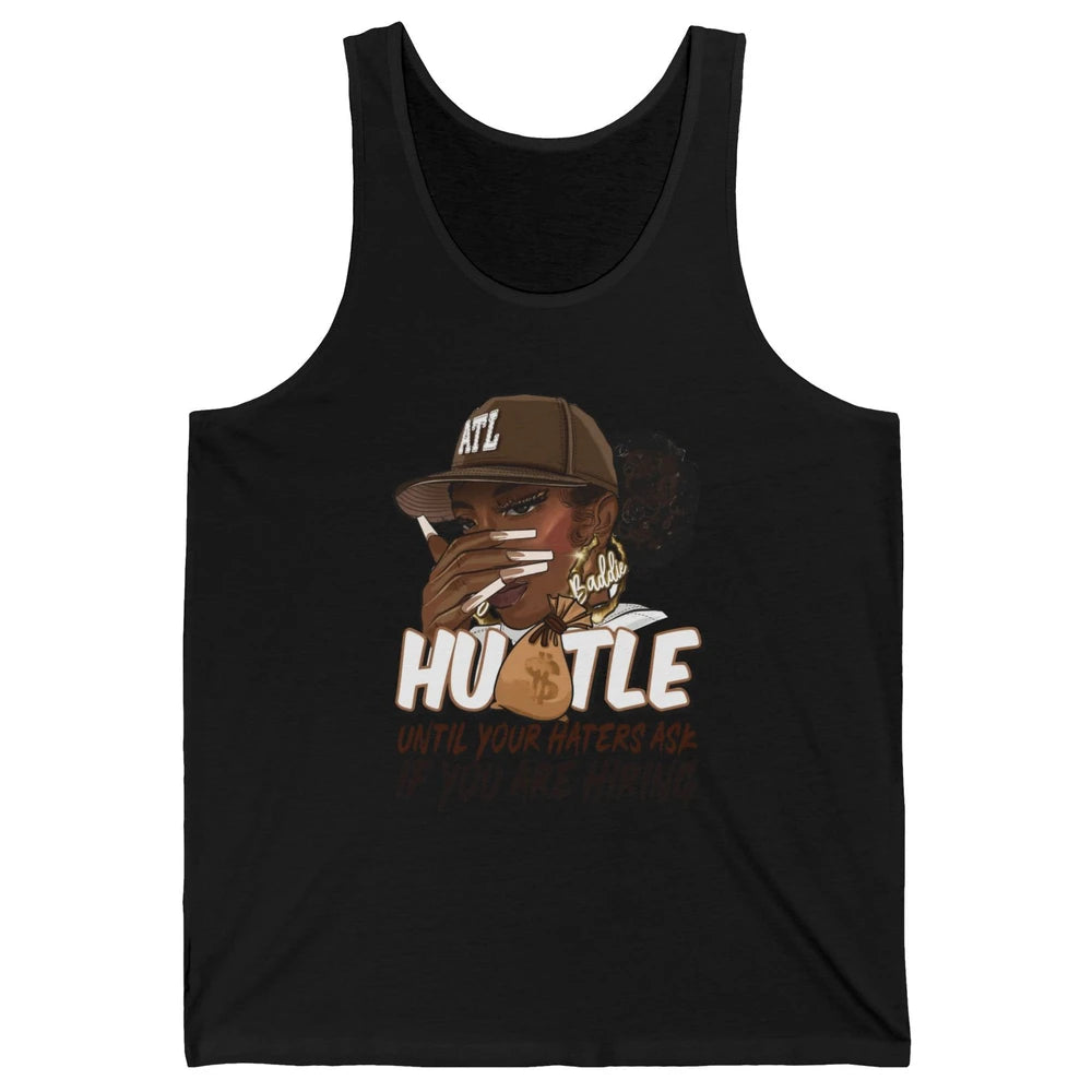 Afro Woman Sarcastic Hustle Till Haters Ask You're Hiring Unisex Jersey Tank