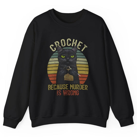 Vintage Black Cat Crochet Because Murder is Wrong Yarning Unisex Crewneck Sweatshirt