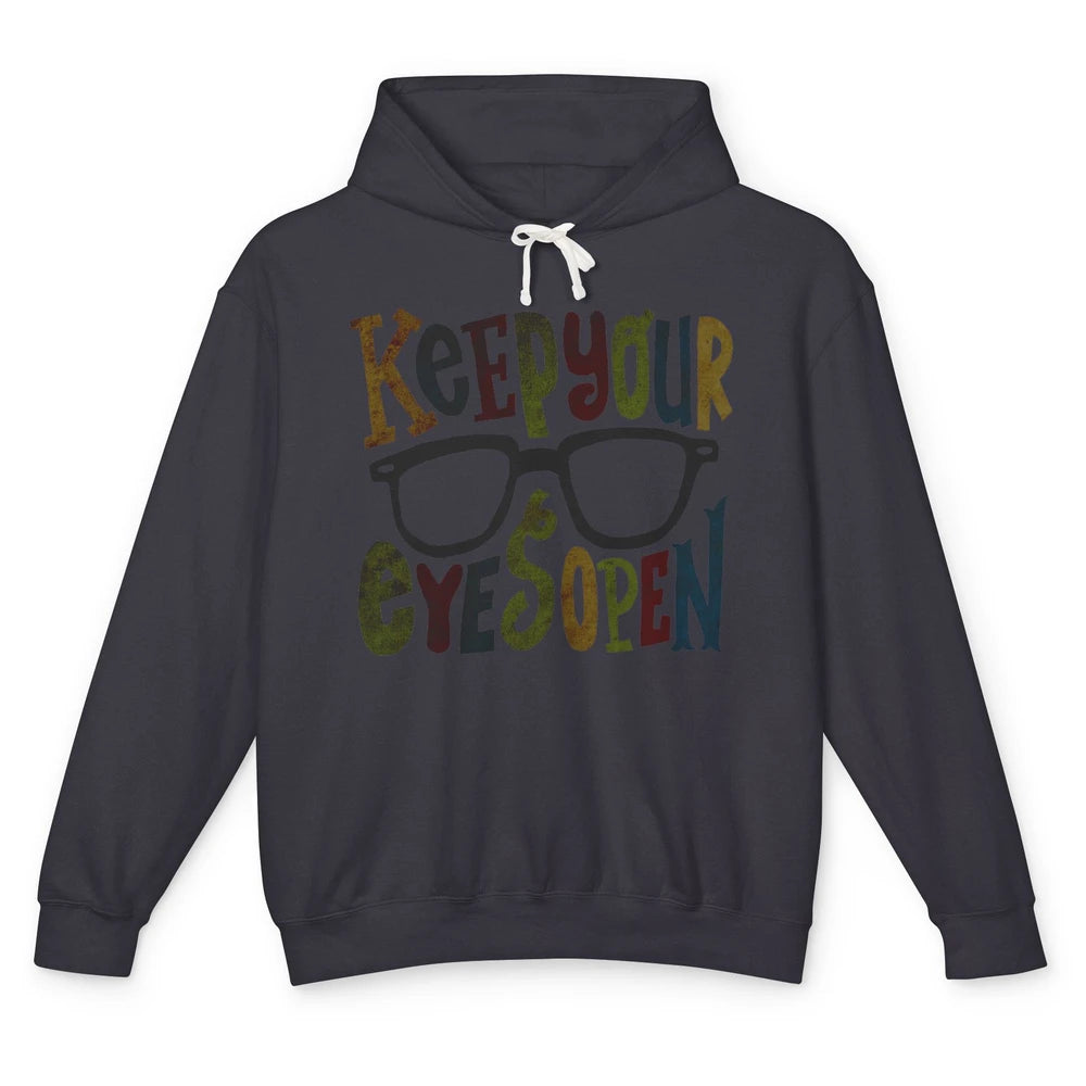 Optometrist Keep Your Eyes Open Ophthalmology Tech Optician Unisex Lightweight Hoodie