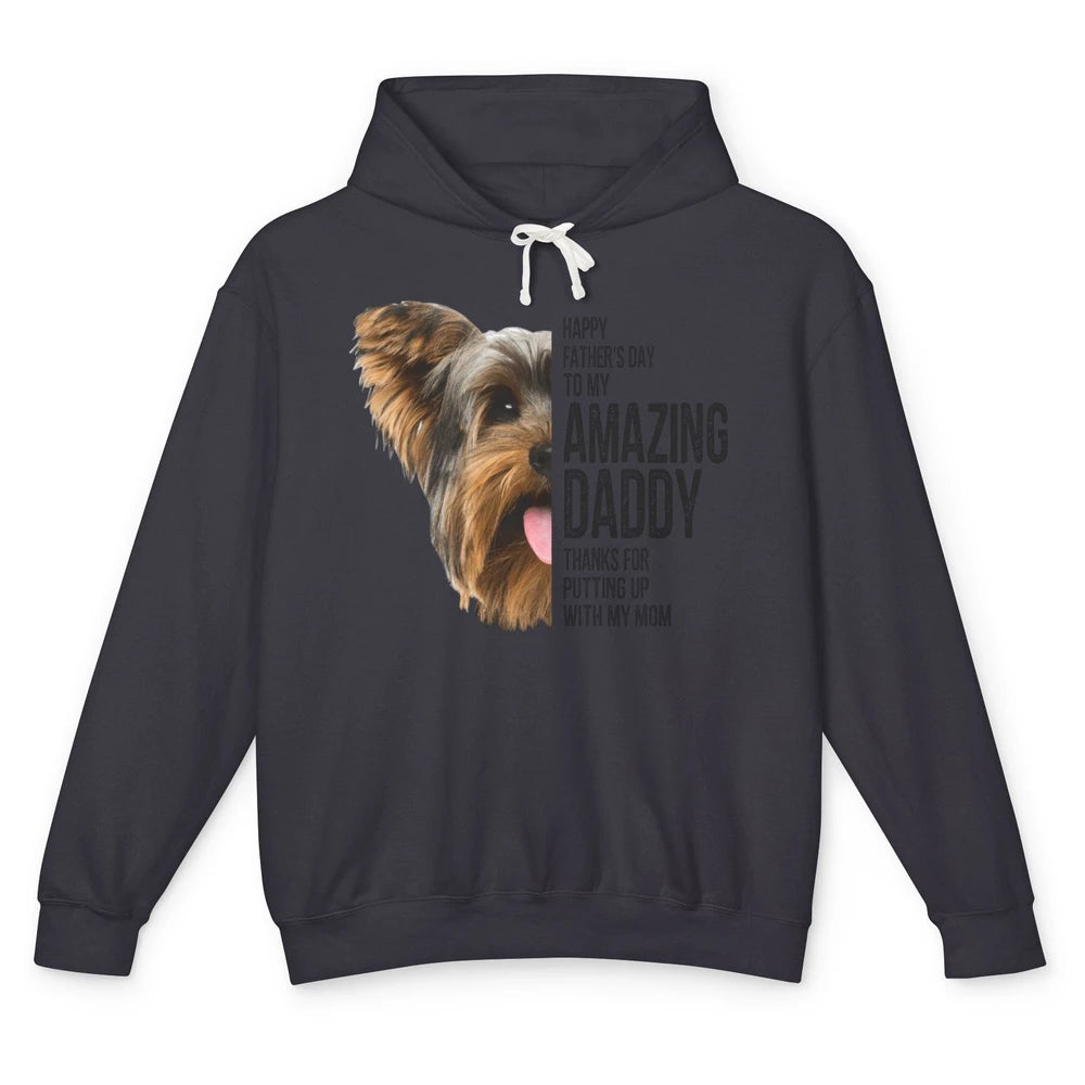 Yorkie Happy Fathers Day To My Amazing Dad Yorkshire Terrier Unisex Lightweight Hoodie